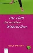 Der Club der nackten Wahrheiten: Roman