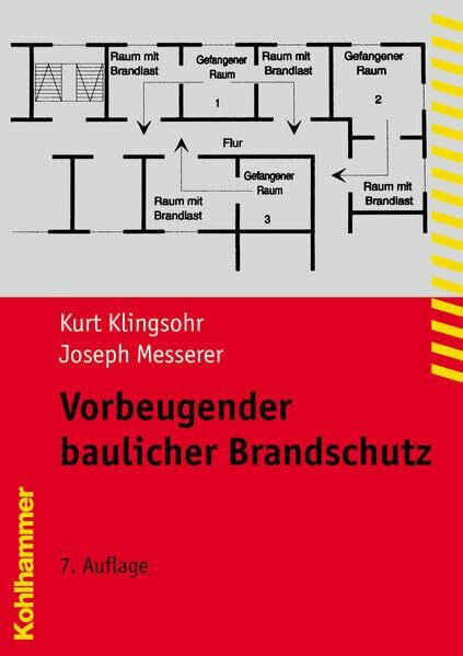 Vorbeugender baulicher Brandschutz (Fachbuchreihe Brandschutz)
