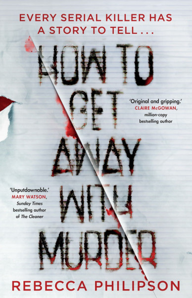 How to Get Away with Murder: The gripping and addictive serial killer thriller, for fans of Val McDermid