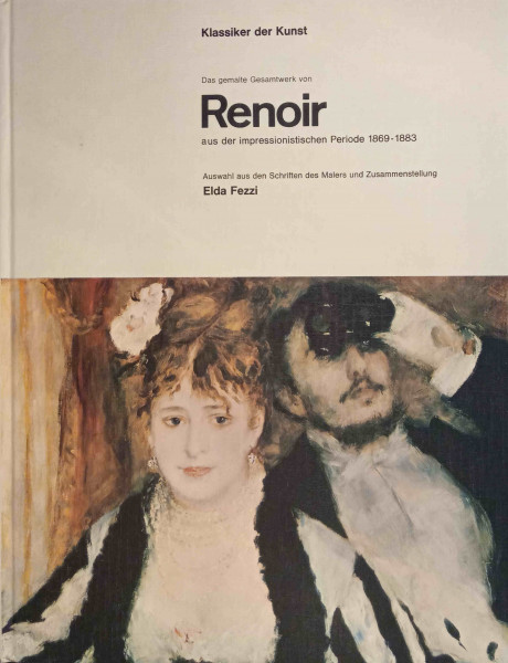 Das gemalte Gesamtwerk von Auguste Renoir: aus der impressionistischen Periode 1869 - 1883.