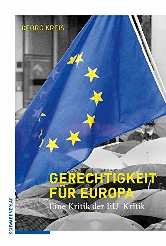 Gerechtigkeit für Europa: Eine Kritik der EU-Kritik