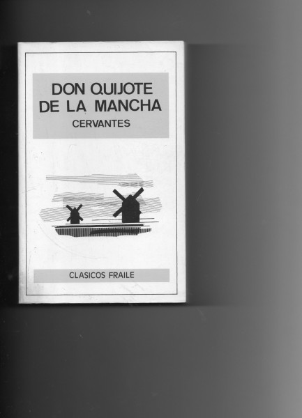 El ingenioso Hidalgo Don Quijote de la Mancha