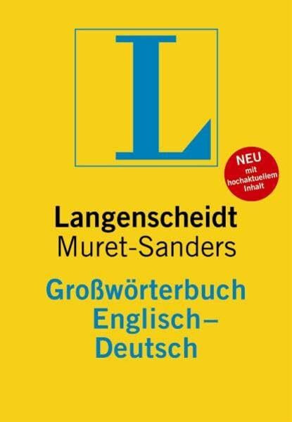 Langenscheidt Muret-Sanders Großwörterbuch Englisch: Englisch-Deutsch: Langenscheidts Grossworterbuch Englisch-Deutsch - Muret-Sanders (Langenscheidt Großwörterbücher)