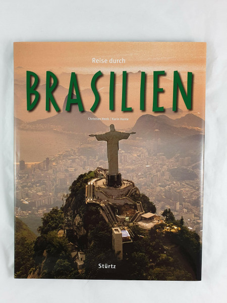 Reise durch Brasilien: Ein Bildband mit 220 Bildern auf 140 Seiten - STÜRTZ Verlag