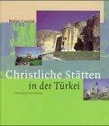 Christliche Stätten in der Türkei: Von Istanbul bis Antalya