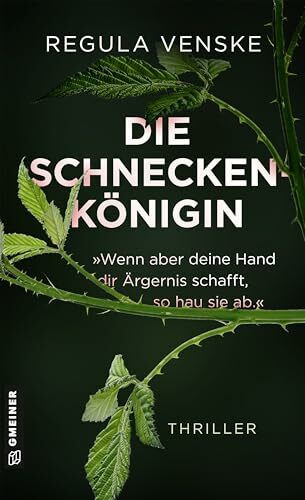 Die Schneckenkönigin - »Wenn aber deine Hand dir Ärgernis schafft, so hau sie ab.«: Thriller