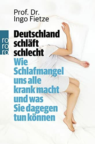 Deutschland schläft schlecht: Wie Schlafmangel uns alle krank macht und was Sie dagegen tun können