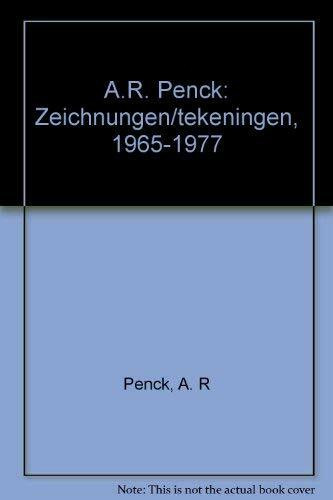 A. R. Penck: Zeichnungen /Tekeningen 1965-1977