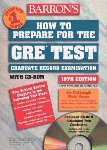 How to Prepare for the GRE Test with CD-ROM: With CD-ROM, 15th edition (BARRON'S HOW TO PREPARE FOR THE GRE GRADUATE RECORD EXAMINATION) How to Prepare for the GRE Test with CD-ROM: With CD-ROM, 15th edition (BARRON'S HOW TO PREPARE FOR THE GRE GRADUATE RECORD EXAMINATION)