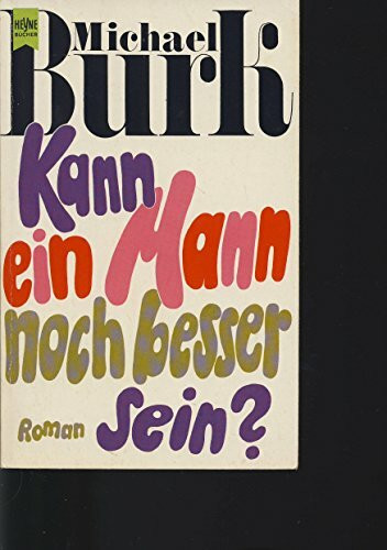 Kann ein Mann noch besser sein?