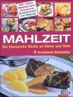 MAHLZEIT: Die klassische Küche an Rhein und Ruhr. Mit vielen Rabatt-Coupons