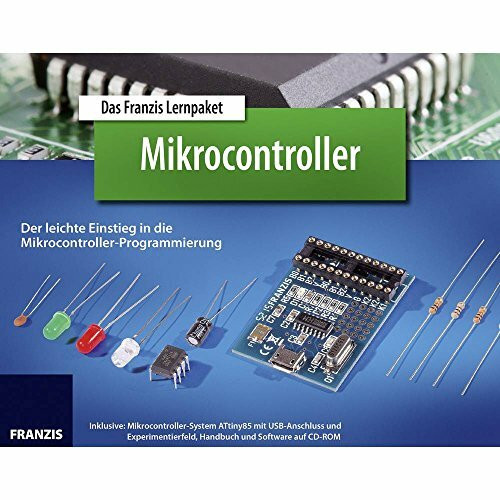 Lernpaket Mikrocontroller: Inklusive: Mikrocontroller-System ATtiny85 mit USB-Anschluss und Experimentierfeld, Handbuch und Software auf CD-ROM (Elektronik Lernpakete)