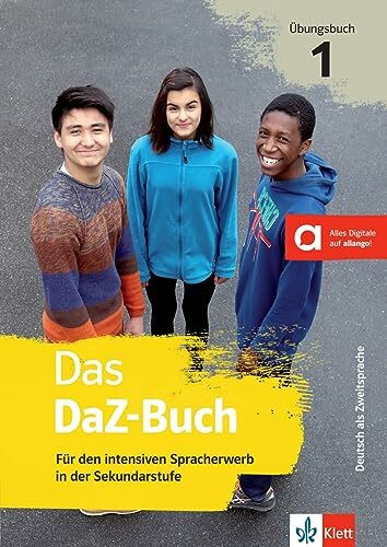 Das DaZ-Buch 1: Für den intensiven Spracherwerb in der Sekundarstufe. Übungsbuch mit digitalen Extras