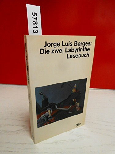 Die zwei Labyrinthe: Lesebuch (dtv Literatur)