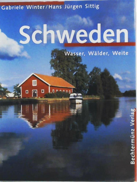 Schweden: Wasser, Wälder, Weite