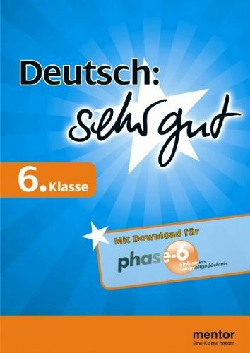 Deutsch: sehr gut, 6. Klasse - Buch mit Download für phase-6
