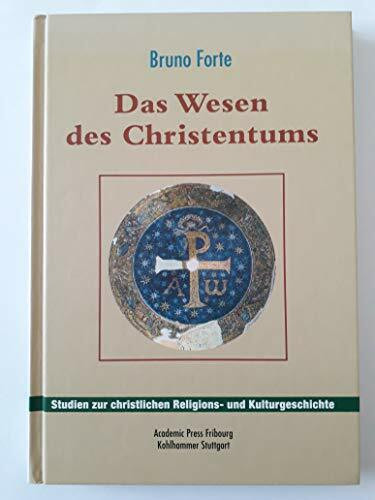 Das Wesen des Christentums (Studien zur christlichen Religions- und Kulturgeschichte)