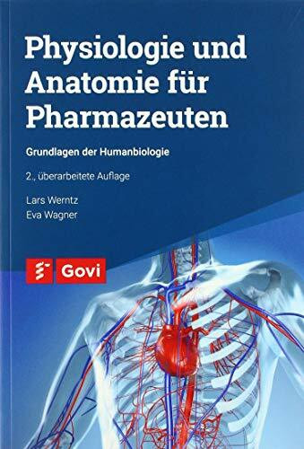 Physiologie und Anatomie für Pharmazeuten: Grundlagen der Humanbiologie (Govi)