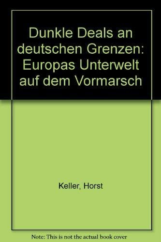 Dunkle Deals an deutschen Grenzen: Europas Unterwelt auf dem Vormarsch