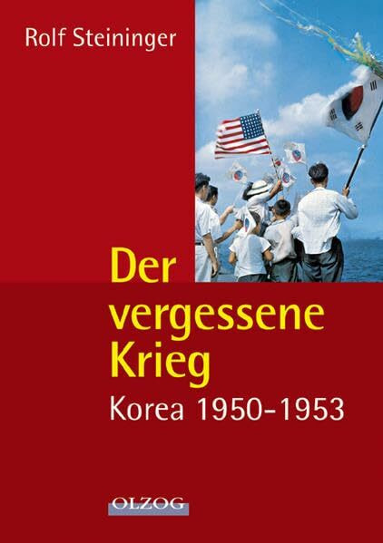 Der vergessene Krieg: Korea 1950–1953