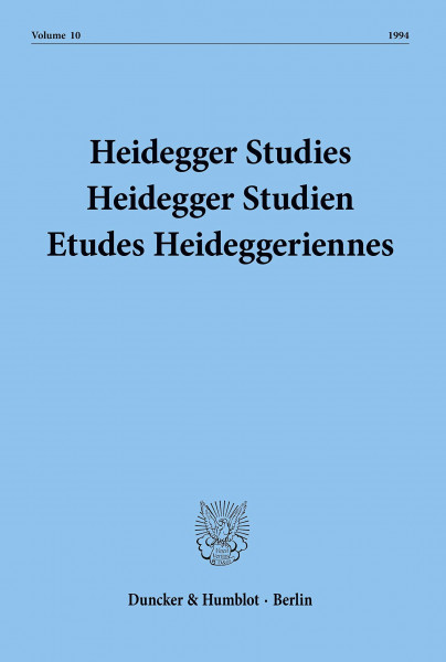 Heidegger Studies - Heidegger Studien - Etudes Heideggeriennes.: Vol. 10 (1994).