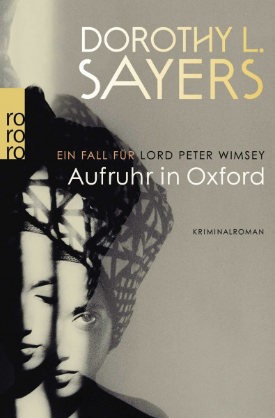 Aufruhr in Oxford: Kriminalroman (Ein Fall für Lord Peter Wimsey, Band 10)