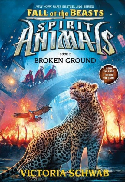 Broken Ground (Spirit Animals: Fall of the Beasts, Book 2): Volume 2