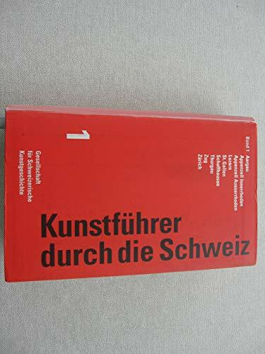 Kunstführer durch die Schweiz, Band 1: Aargau, Appenzell Innerrhoden, Appenzell Ausserrhoden, Luzern, St. Gallen, Schaffhausen, Thurgau, Zug, Zürich