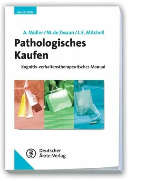 Pathologisches Kaufen: Kognitiv-verhaltenstherapeutisches Manual