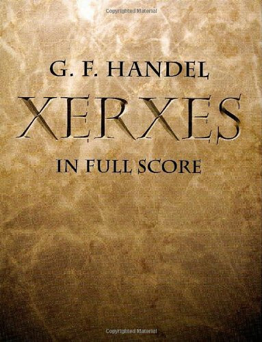 Xerxes in Full Score: Xerxes (Score)