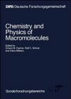 Chemistry and Physics of Macromolecules: Final Report of the Sonderforschungsbereich "Chemie und Physik der Makromoleküle" 1969-1987 (SFB-Abschlussblätter)