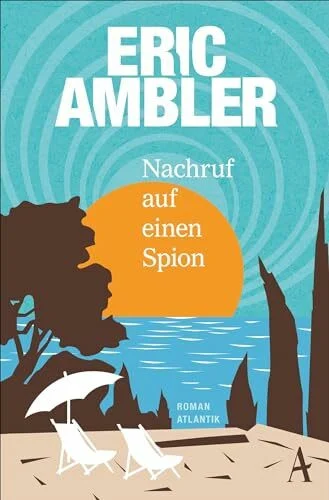 Nachruf auf einen Spion: Roman