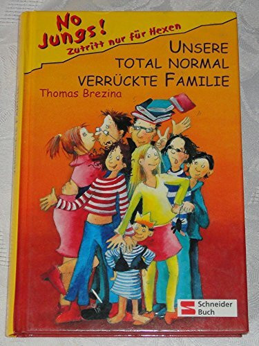 No Jungs! Zutritt nur für Hexen, Band 06: Unsere total normal verrückte Familie