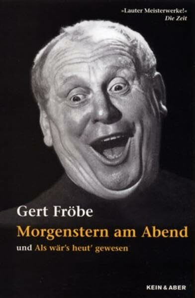 Morgenstern am Abend und Als wär's heut' gewesen