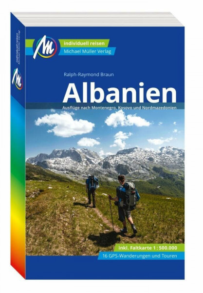 MICHAEL MÜLLER REISEFÜHRER Albanien: 100% authentisch, aktuell und vor Ort recherchiert. (MM-Reisen)