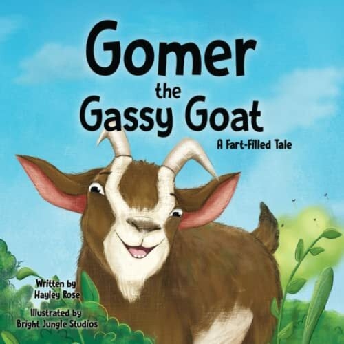 Gomer the Gassy Goat: A Fart-Filled Tale (Fart-Filled Tales) Gomer the Gassy Goat: A Fart-Filled Tale (Fart-Filled Tales)