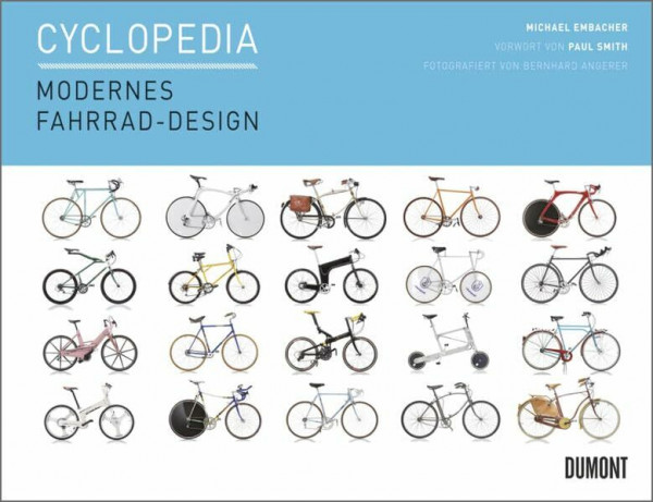 Cyclopedia. Modernes Fahrrad-Design: Vorw. v. Paul Smith