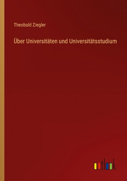 Über Universitäten und Universitätsstudium