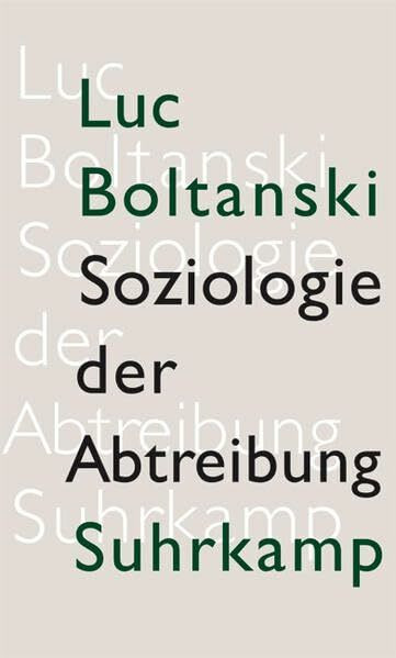 Soziologie der Abtreibung: Zur Lage des fötalen Lebens