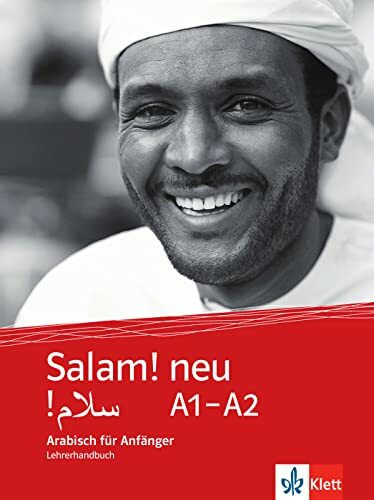 Salam! neu A1-A2: Arabisch für Anfänger. Unterrichtshandbuch (Salam! neu: Arabisch für Anfänger)