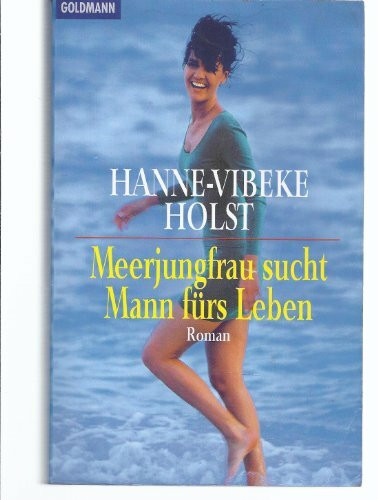 Meerjungfrau sucht Mann fürs Leben (Goldmann Allgemeine Reihe)