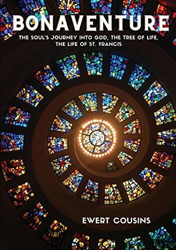 Bonaventure: The Soul's Journey into God, the Tree of Life, the Life of St. Francis (The Classics of Western Spirituality)