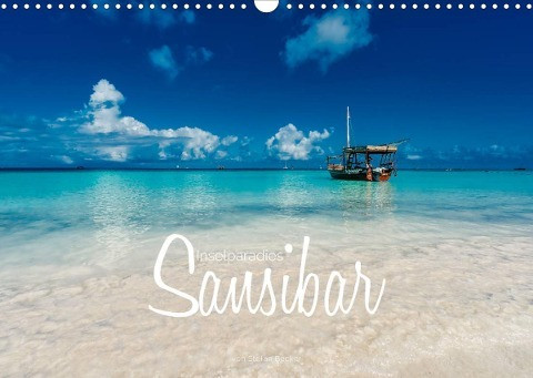 Inselparadies Sansibar (Wandkalender 2023 DIN A3 quer)