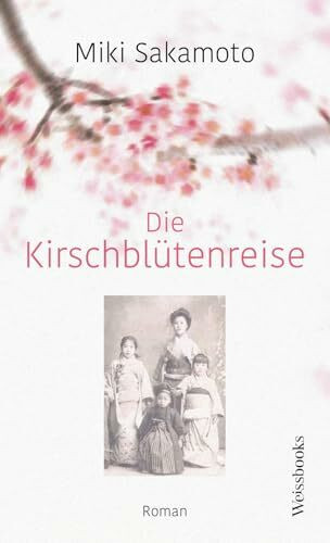 Die Kirschblütenreise: Roman