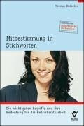 Mitbestimmung in Stichworten: Die wichtigsten Begriffe und ihre Bedeutung für die Betriebsratsarbeit