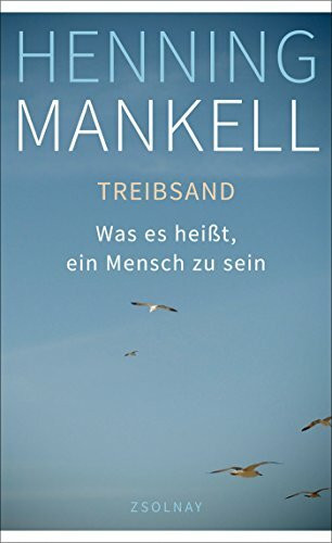 Treibsand: Was es heißt, ein Mensch zu sein