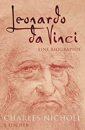 Leonardo da Vinci: Die Biographie: Eine Biographie