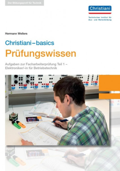 Christiani-basics Prüfungswissen - Elektroniker/-in für Betriebstechnik Teil 1