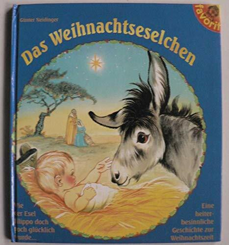 Wie der Esel Filippo doch noch froh wurde - Eine vergnügliche Weihnachtsgeschichte
