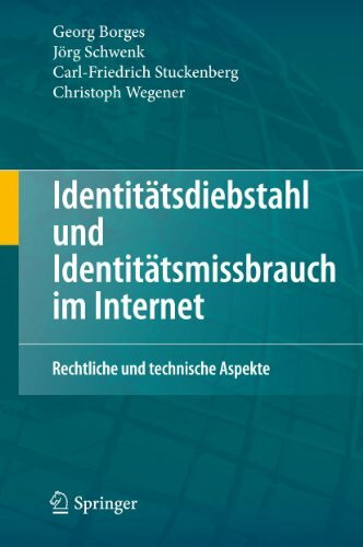 Identitätsdiebstahl und Identitätsmissbrauch im Internet: Rechtliche und technische Aspekte